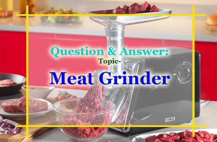 QA MEat Grinder 01