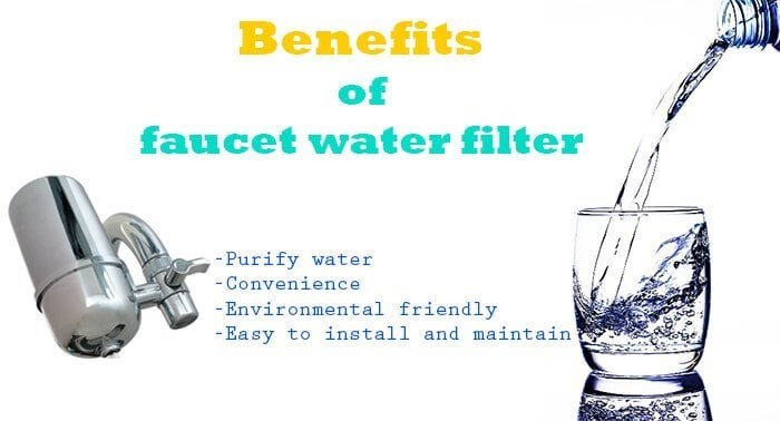 Benefits of faucet water filter Benefits of faucet water filter