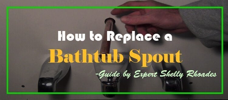 Replacing a Bathtub Spout