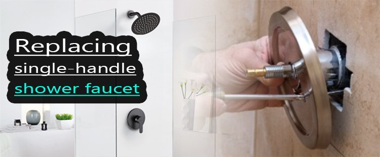 How to replace single handle shower faucet