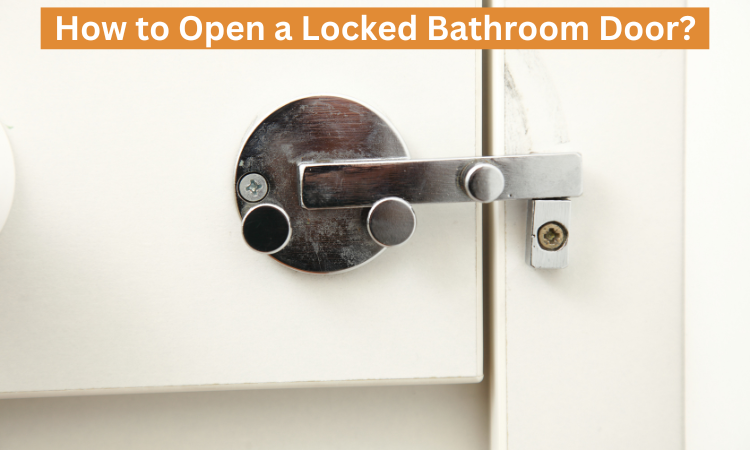 How to Open a Locked Bathroom Door